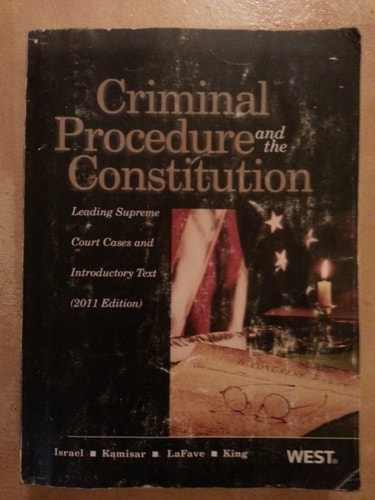 Criminal Procedure And The Constitution Leading Supreme Court Cases And Introductory Text 2011 Edition 2011th Edition Jerold Hisrael