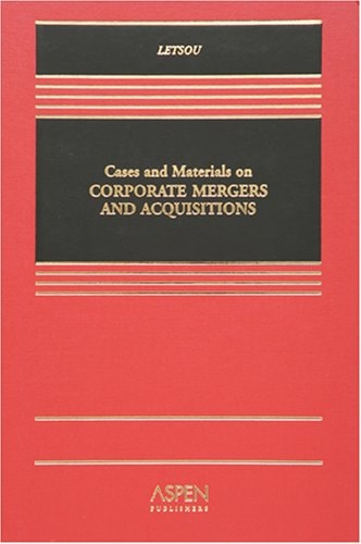 Cases And Materials On Corporate Mergers And Acquisitions 2006th Edition Peter V Letsou