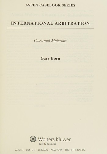 International Arbitration Cases And Materials 2011th Edition Gary Born