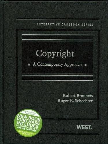 Copyright A Contemporary Approach 2012th Edition Robert Brauneis And Roger Eschechter