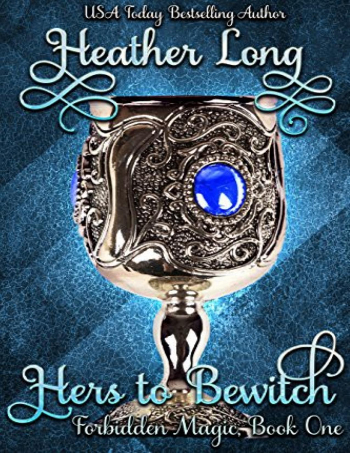 Forbidden Legacy 1 Hers To Bewitch Heather Long