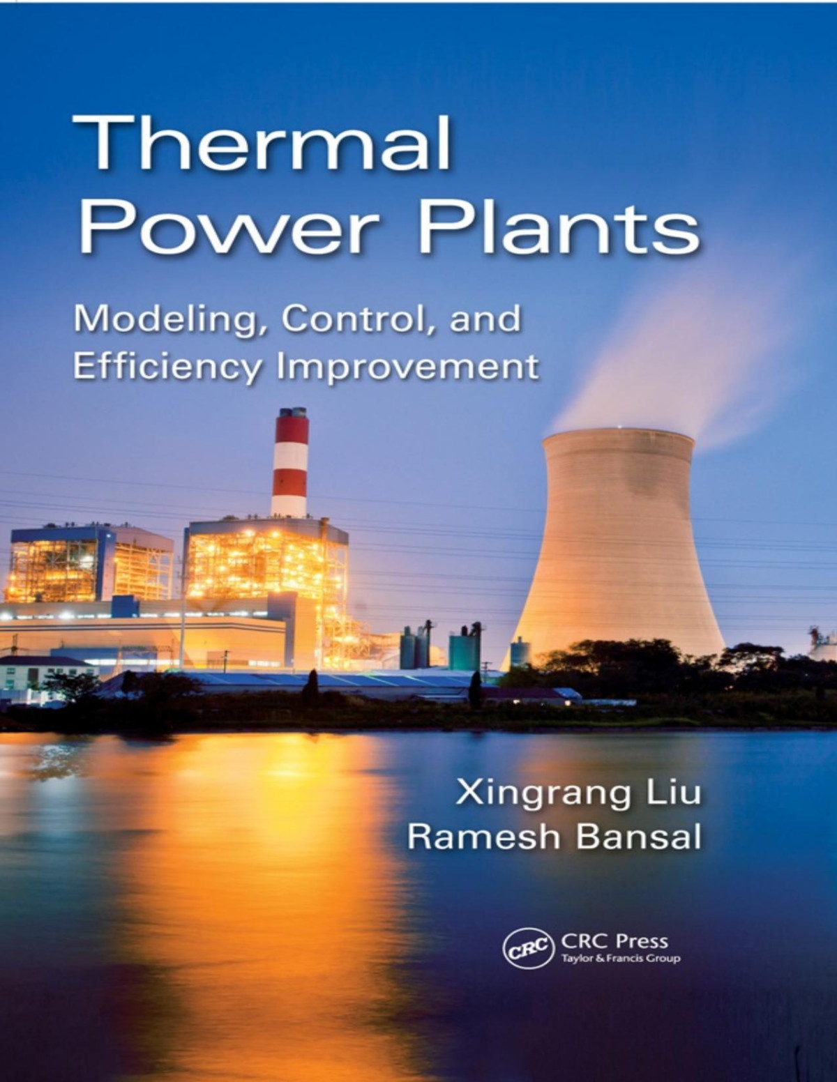 Thermal Power Plants Modeling Control And Efficiency Improvement Pdfdrivecom Xingrang Liu Ramesh Bansal