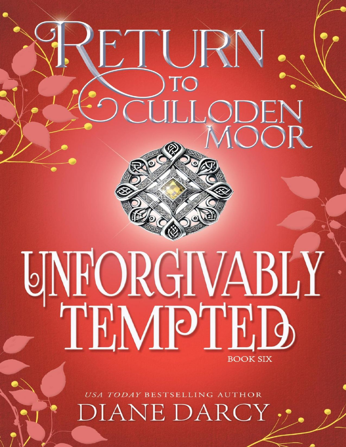 Return To Culloden Moor 6 Unforgivably Tempted Diane Darcy