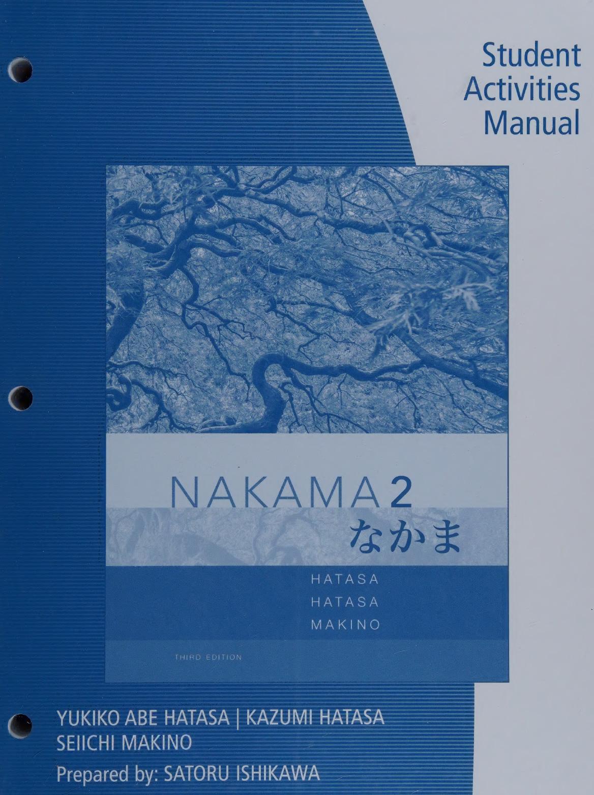 Student Activities Manual For Hatasahatasamakinos Nakama 2 Japanese Communication Culture Context 3rd 3rd Yukiko Abe Hatasa Kazumi Hatasa Seiichi Makino