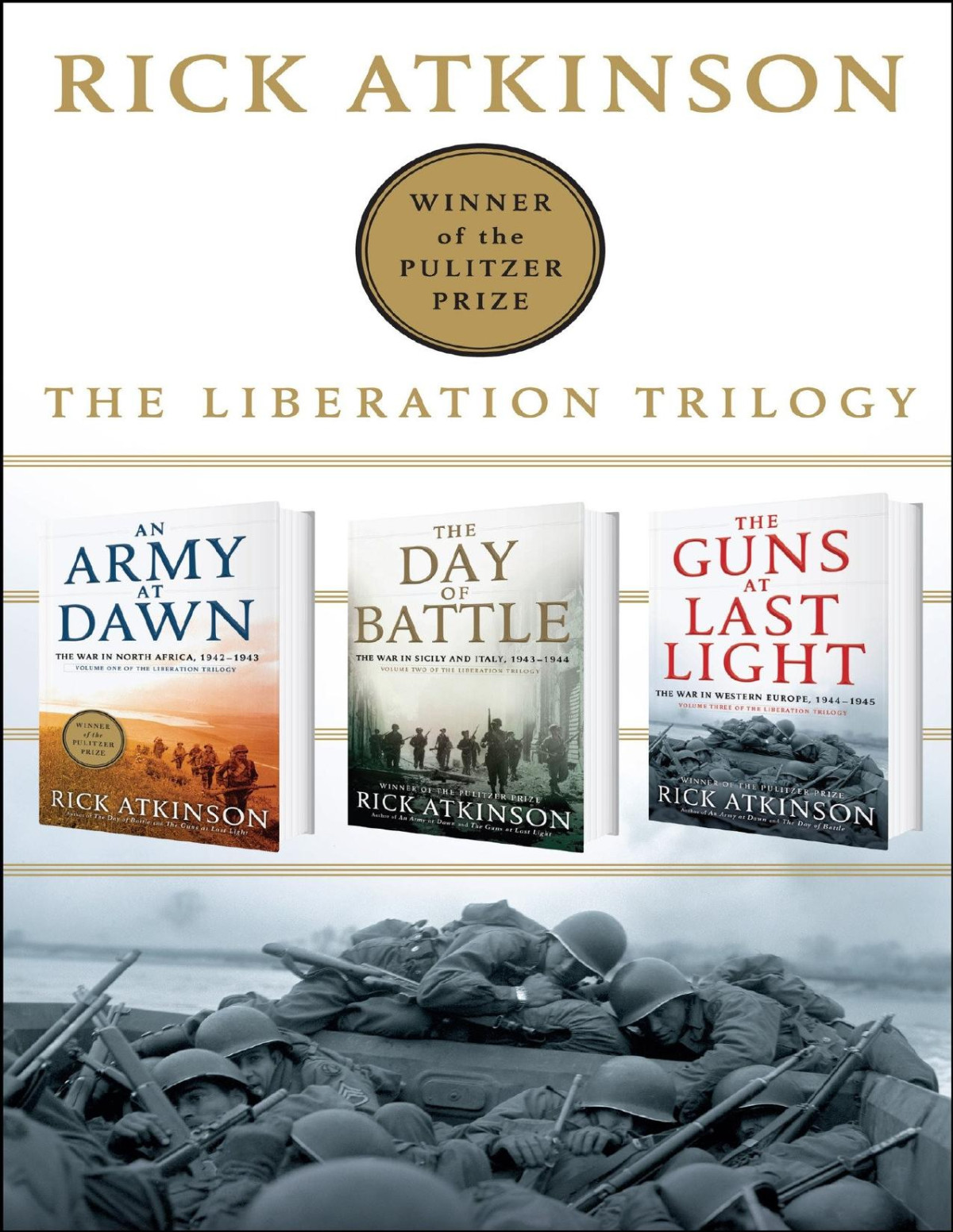 The Liberation Trilogy Box Set The Army At Dawnthe Day Of Battleguns At Last Light Rick Atkinson