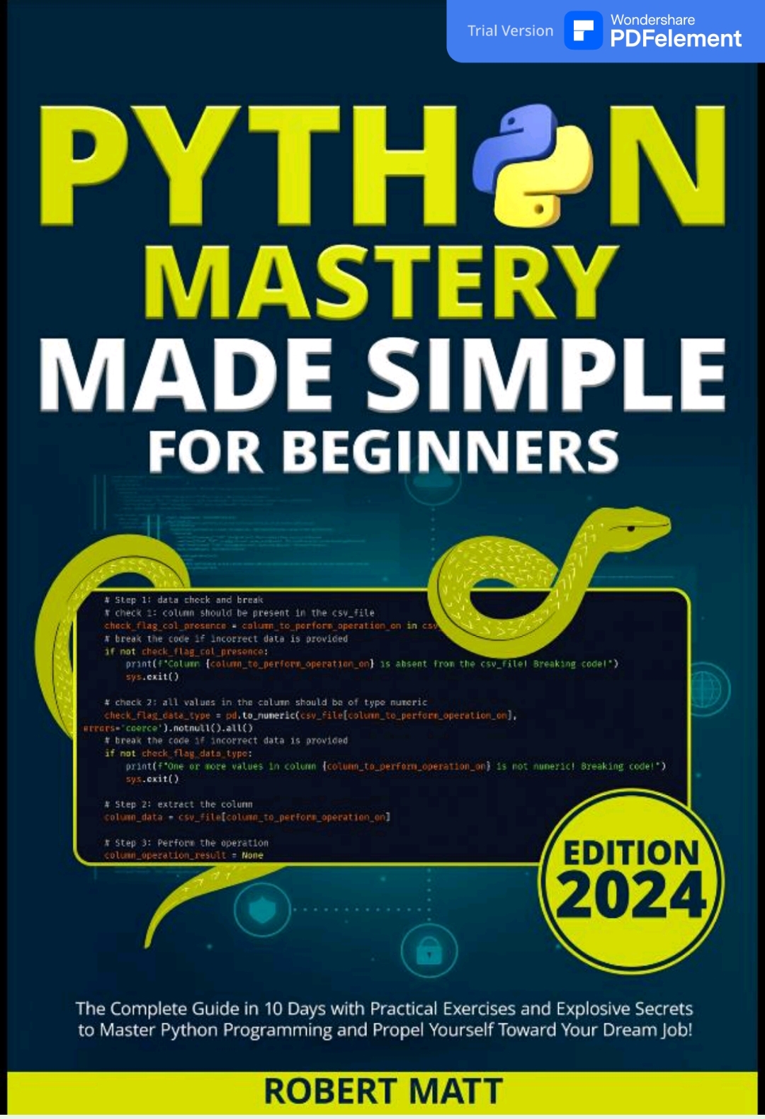Python Mastery Made Simple For Beginners 2024 Edition Robert Matt
