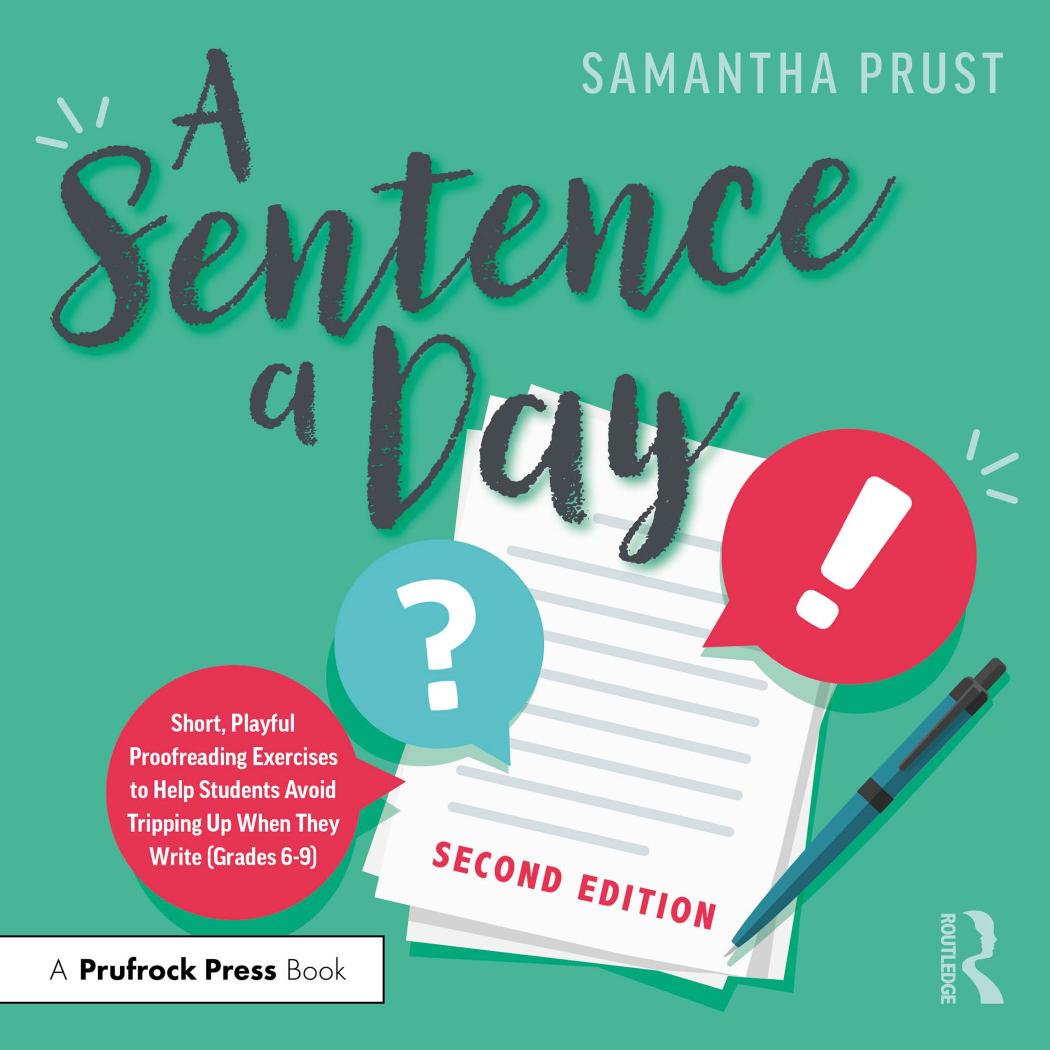 A Sentence A Day Short Playful Proofreading Exercises To Help Students Avoid Tripping Up When They Write Grades 69 Second Edition Samantha Prust