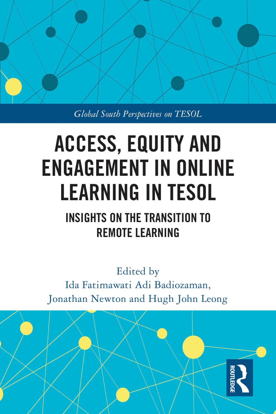Access Equity And Engagement In Online Learning In Tesol Insights On The Transition To Remote Learning Edited By Ida Fatimawati Adi Badiozaman