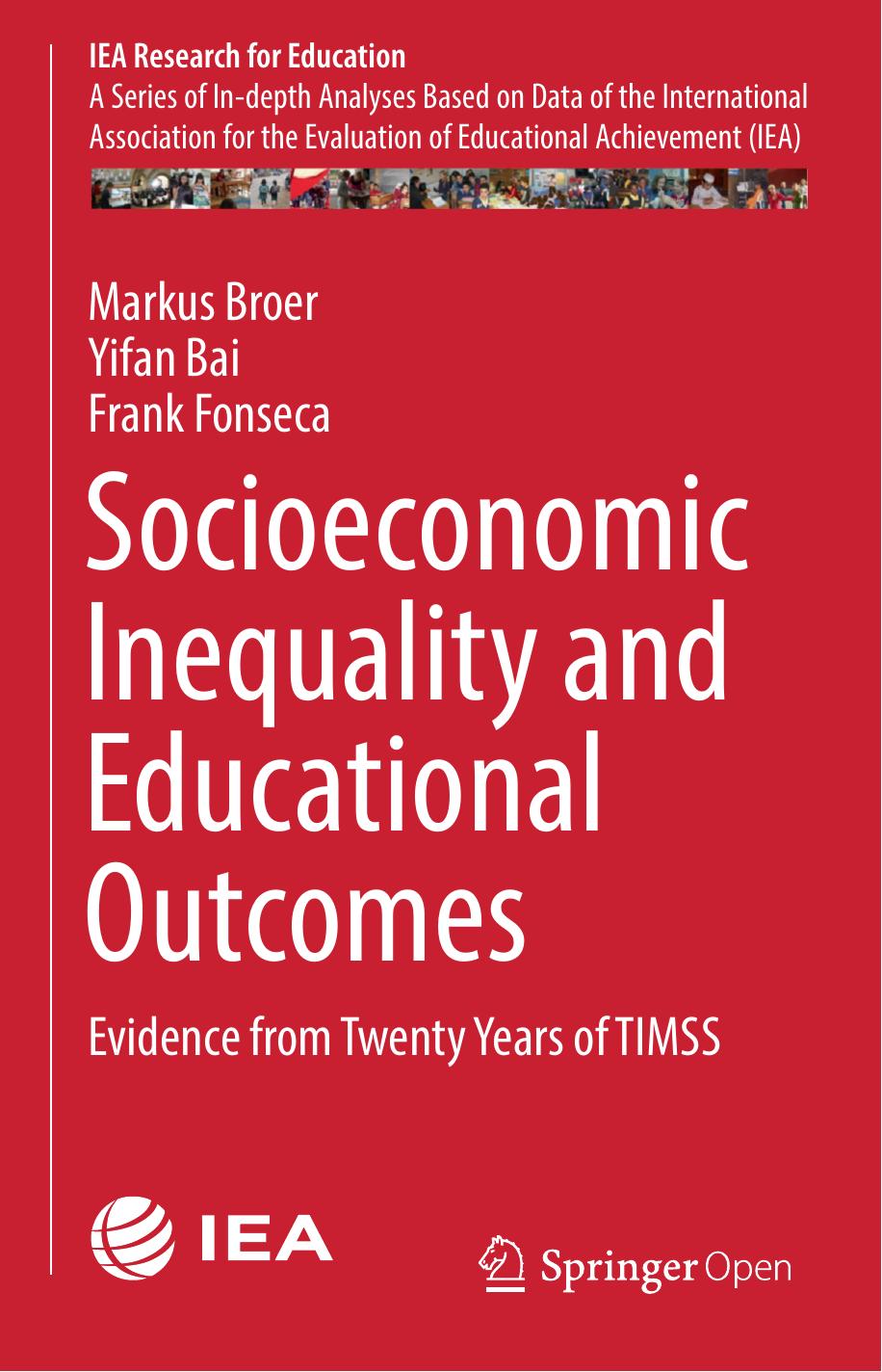Socioeconomic Inequality And Educational Outcomes Evidence From Twenty Years Of Timss 1st Edition Markus Broer Yifan Bai Frank Fonseca