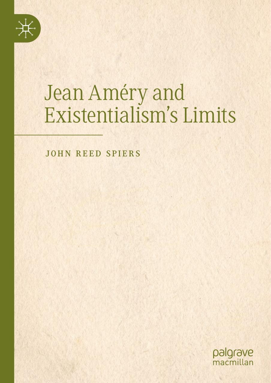Jean Améry And Existentialisms Limits John Reed Spiers