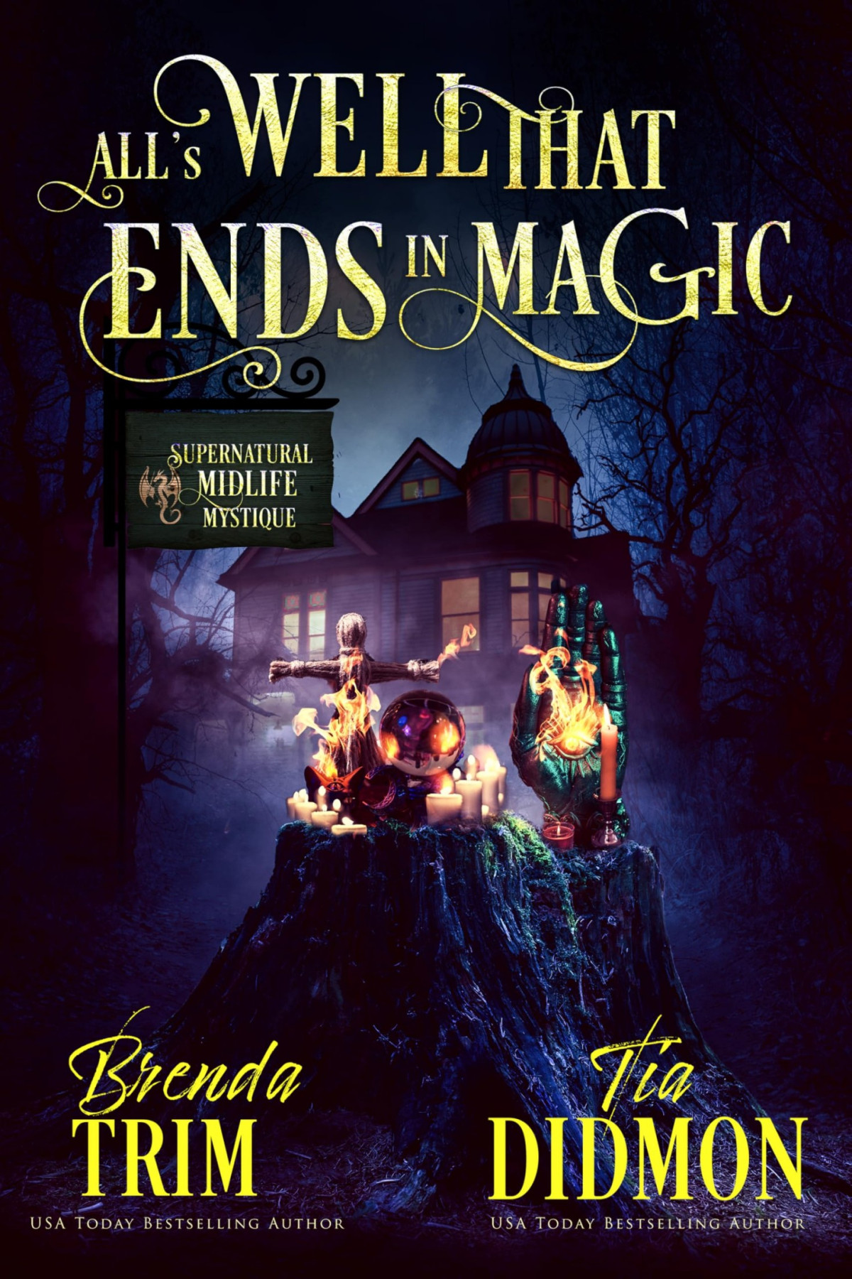 All Is Well That Ends In Magic Paranormal Womens Fiction Supernatural Midlife Mystique Shrouded Nation Book 29 Brenda Trim Tia Didmon