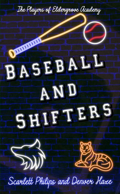 Baseball And Shifters The Players Of Eldergrove Academy Book 1 Scarlett Philips Denver Haze
