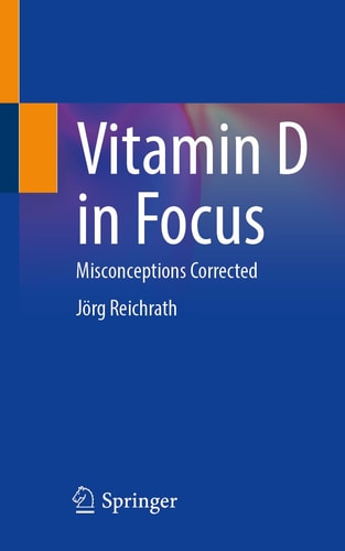 Vitamin D In Focus Misconceptions Corrected May 30 20253662713403springerpdf Jörg Reichrath