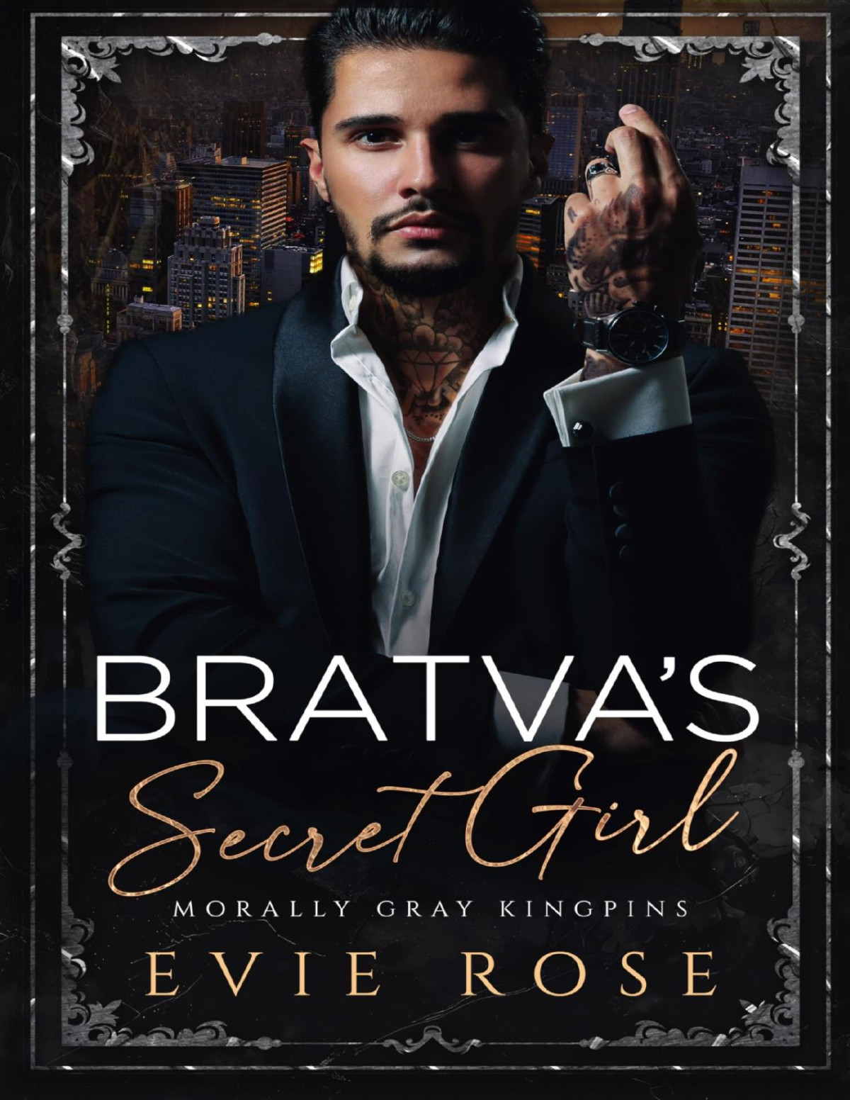 Morally Gray Kingpins 1 Bratvas Secret Girl Evie Rose