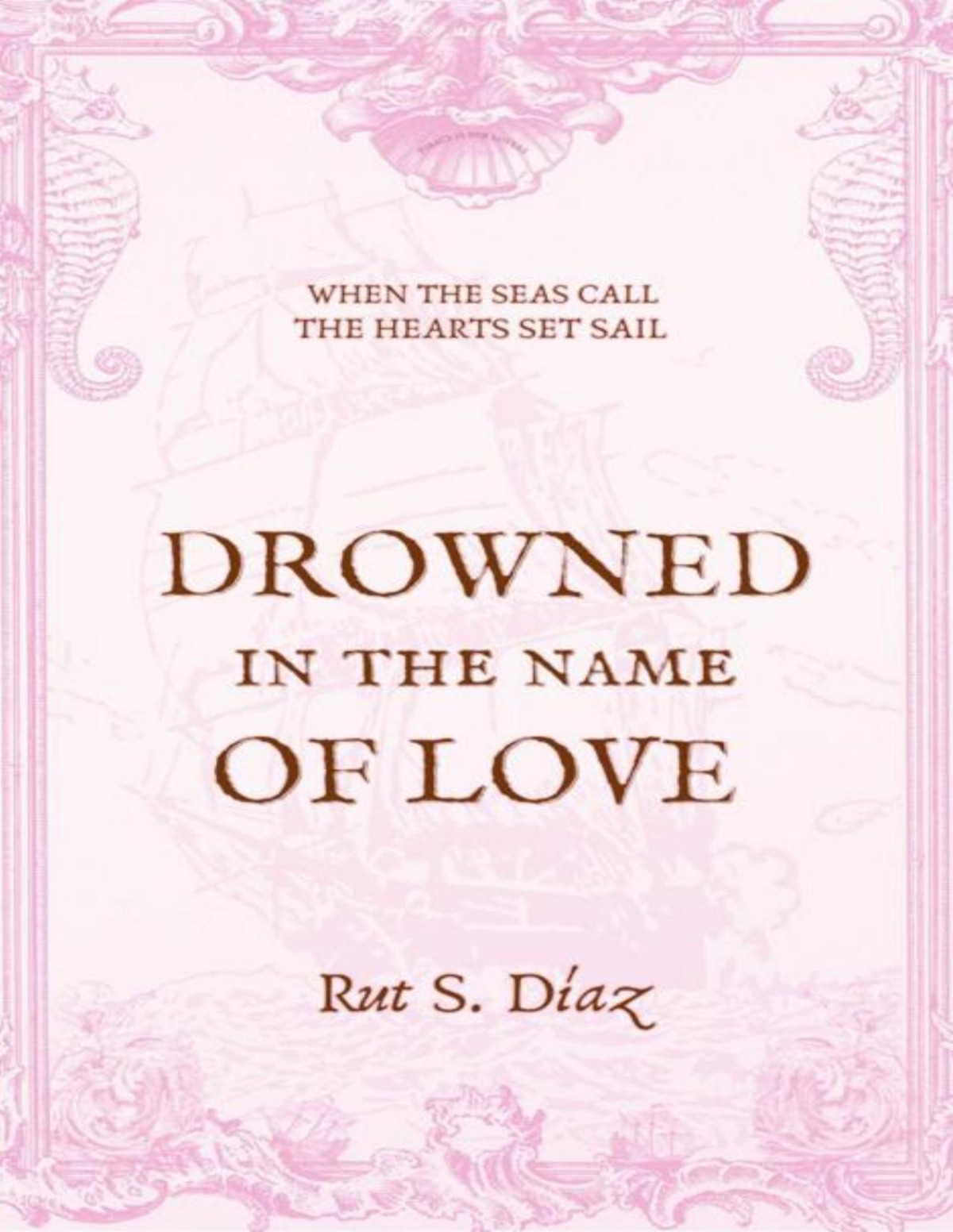 Piracy For Lovers 1 Drowned In The Name Of Love Rut S Díaz