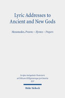 Lyric Addresses To Ancient And New Gods Mesomedes Proems Hymns Prayers 1st Edition Sara Lanna