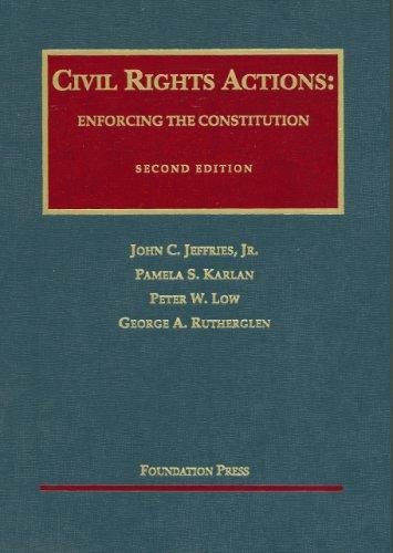 Civil Rights Actionsenforcing The Constitution Second Edition 2007th Edition John Cjeffries
