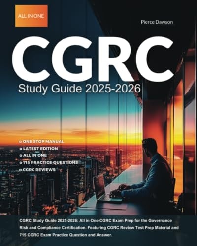 Cgrc Study Guide 20252026 Allinone Cgrc Exam Prep For The Governance Risk And Compliance Certification Pierce Dawson