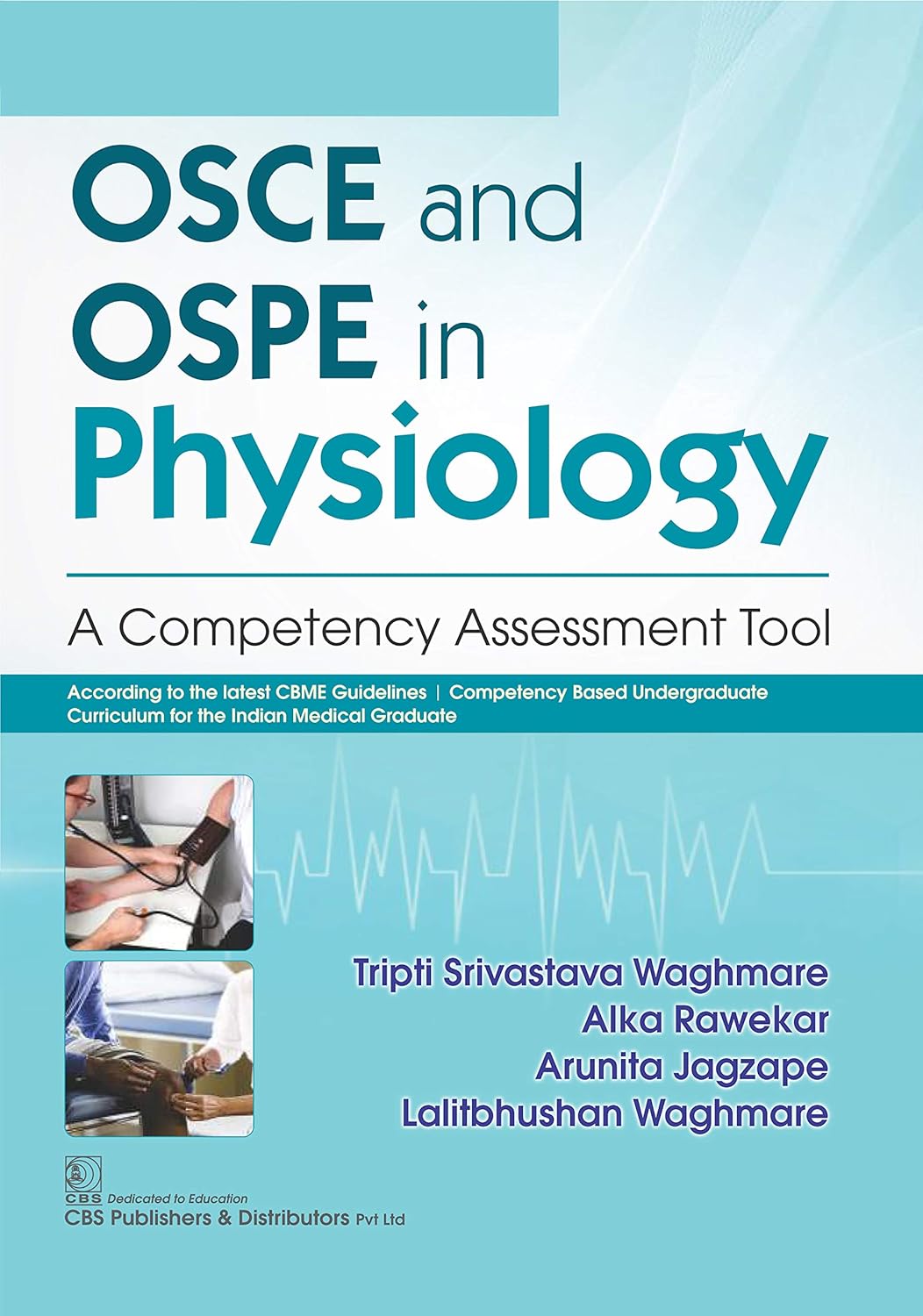 Osce And Ospe In Physiology A Competency Assessment Tool Tripti Srivastava Waghmare