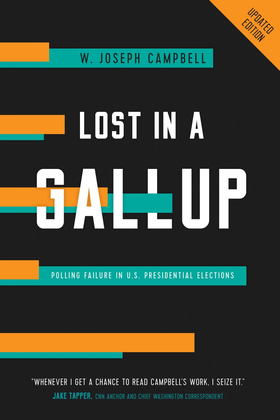 Lost In A Gallup Polling Failure In Us Presidential Elections W Joseph Campbell