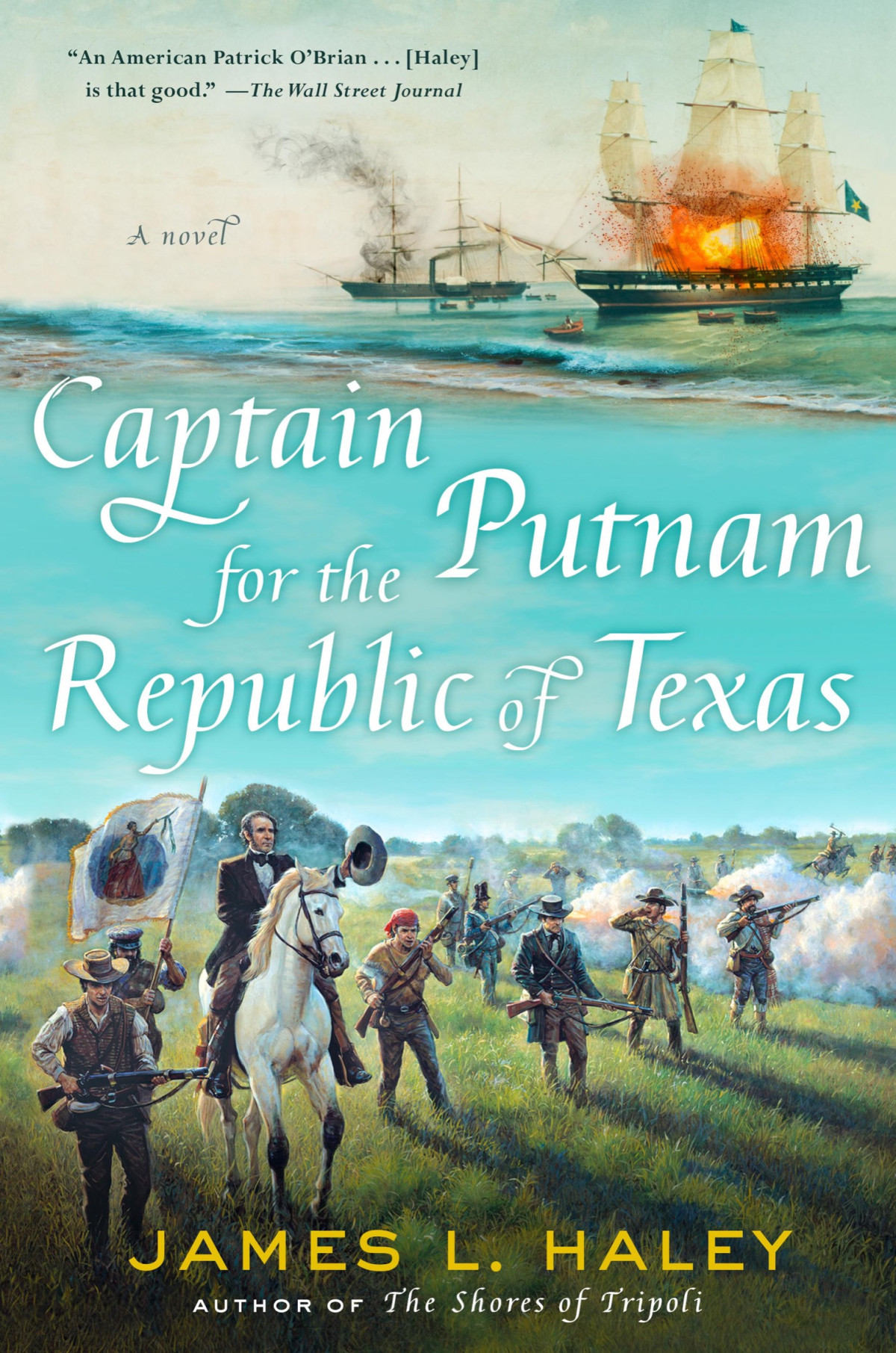 Captain Putnam For The Republic Of Texas James Haley