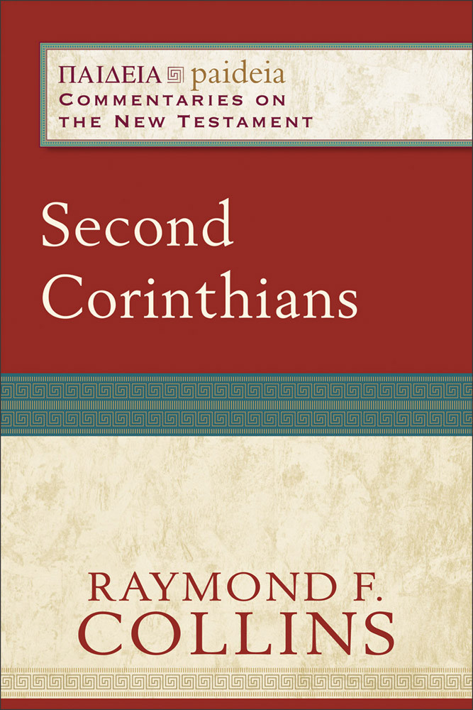 Second Corinthians Paideia Commentaries On The New Testament Collins
