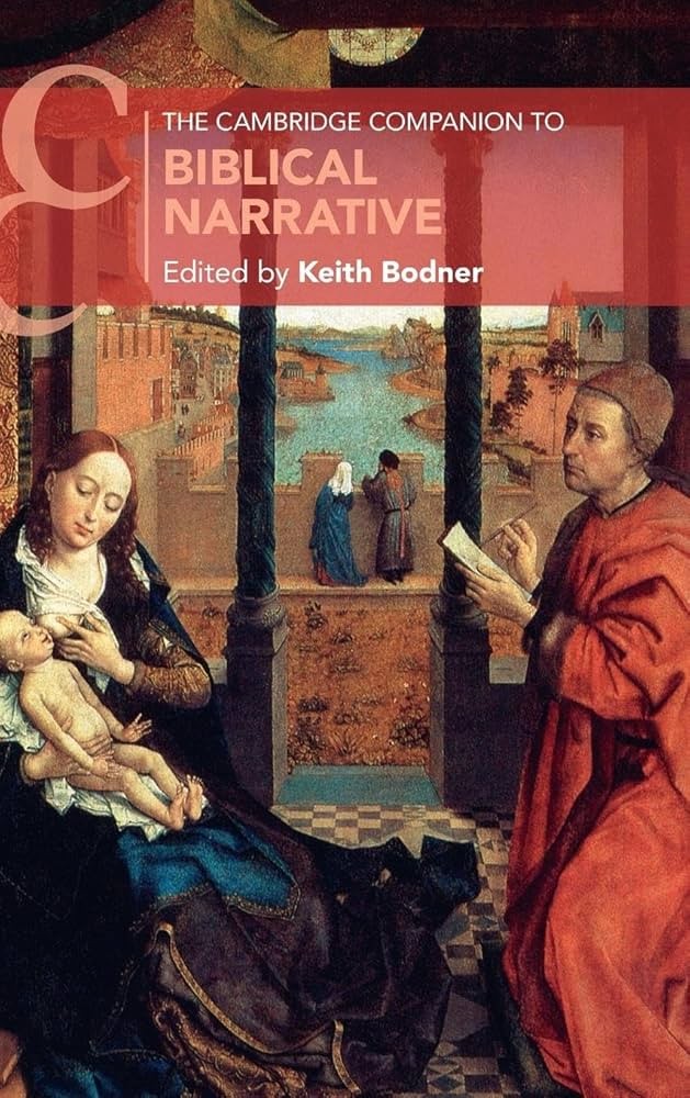 The Cambridge Companion To Biblical Narrative Keith Bodner