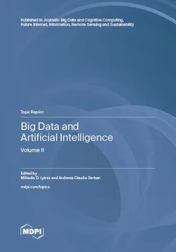 Big Data And Artificial Intelligence Volume 2 Miltiadis D Lytras