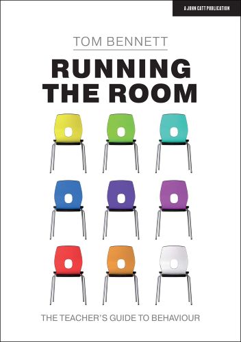 Running The Room The Teachers Guide To Behaviour Bennett