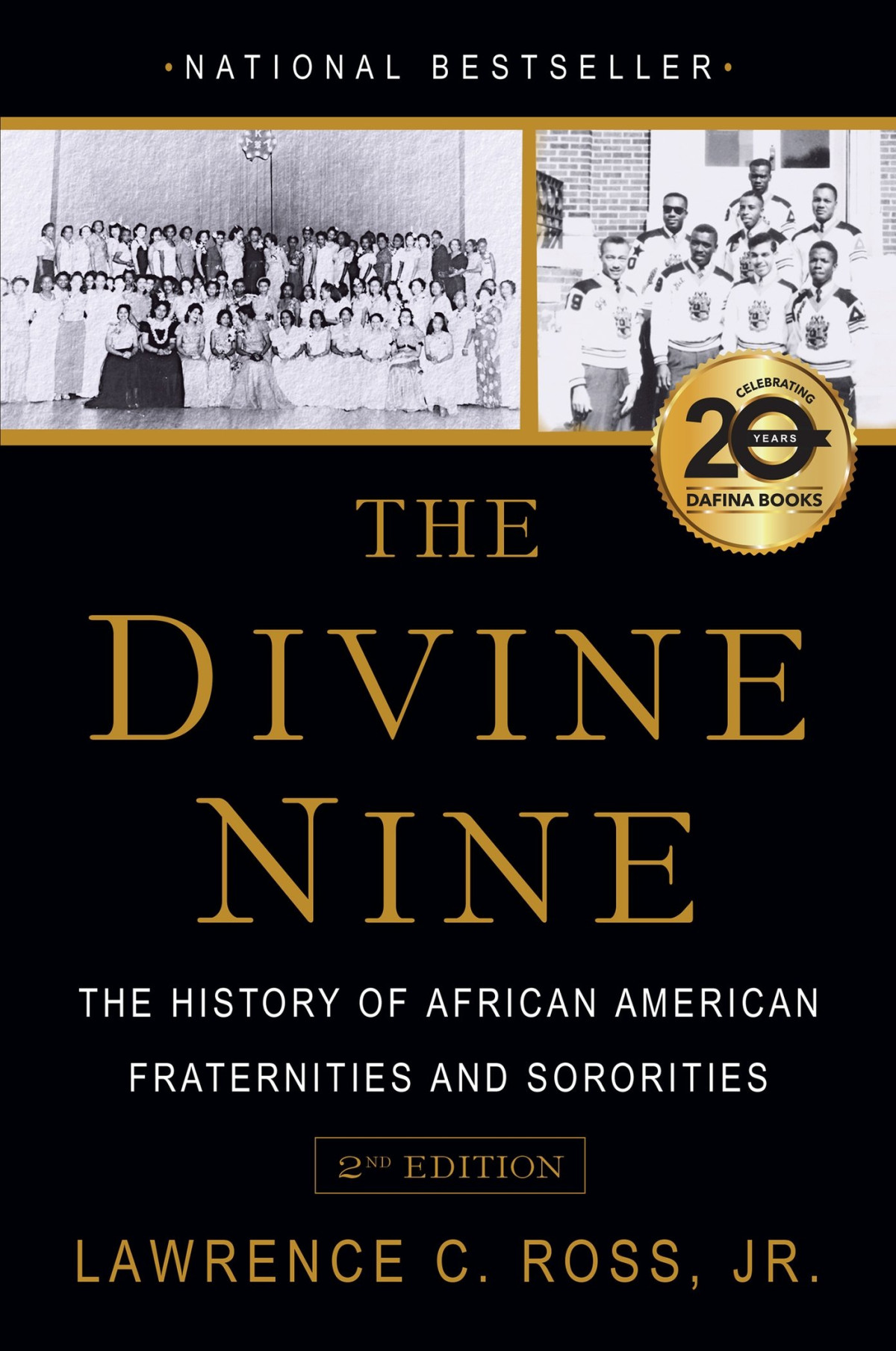 The Divine Nine The History Of African American Fraternities And Sororities Reissue Lawrence C Ross