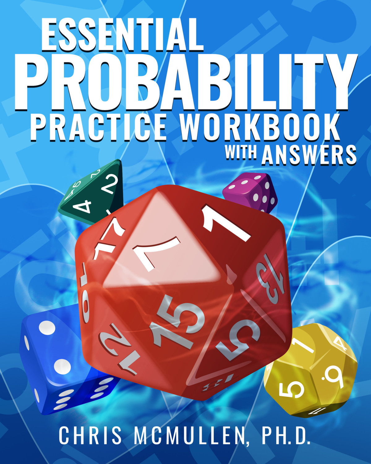 Essential Probability Practice Workbook With Answers A Selfteaching Guide Chris Mcmullen