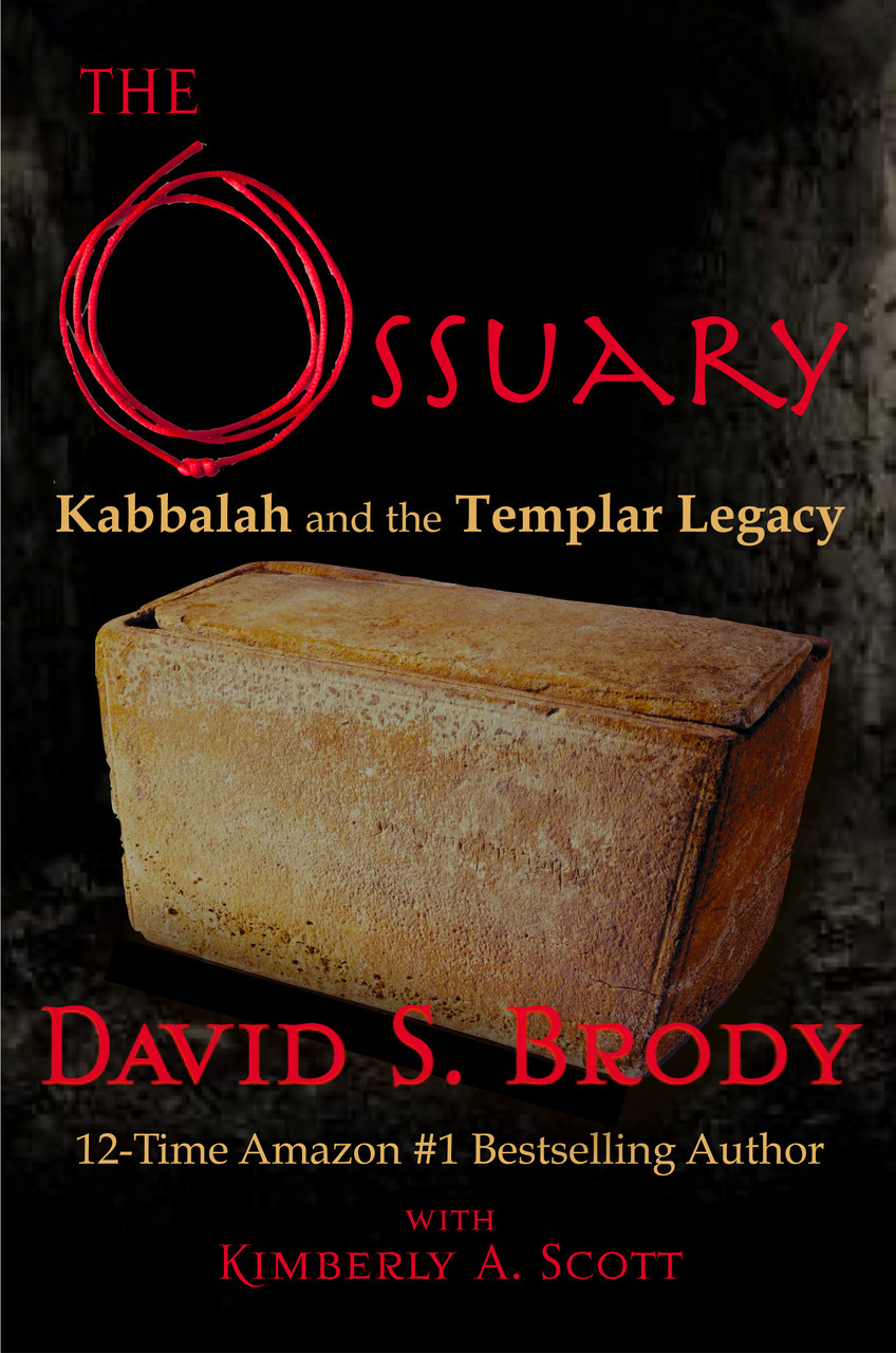 The Ossuary Kabbalah And The Templar Legacy Scott Kimberly A Brody