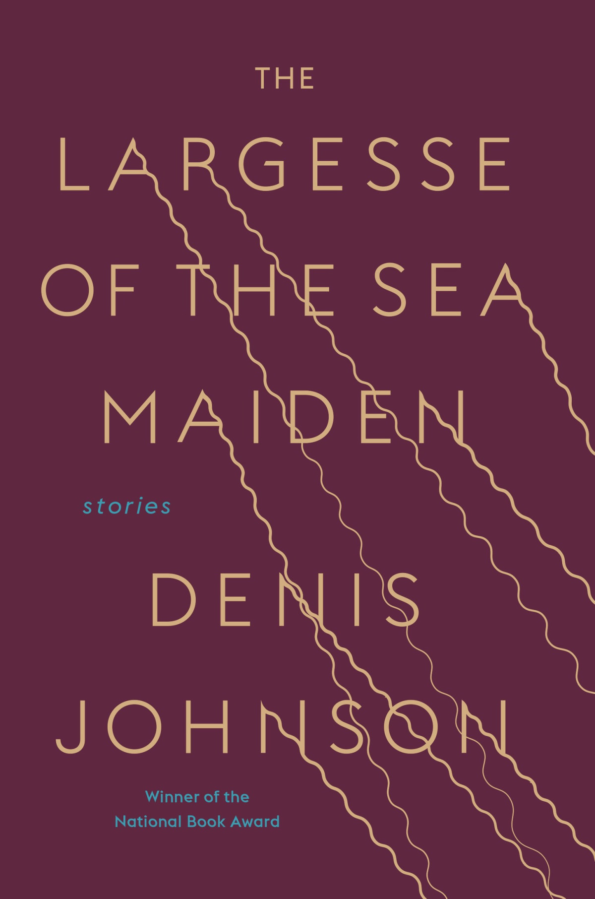 The Largesse Of The Sea Maiden Denis Johnson
