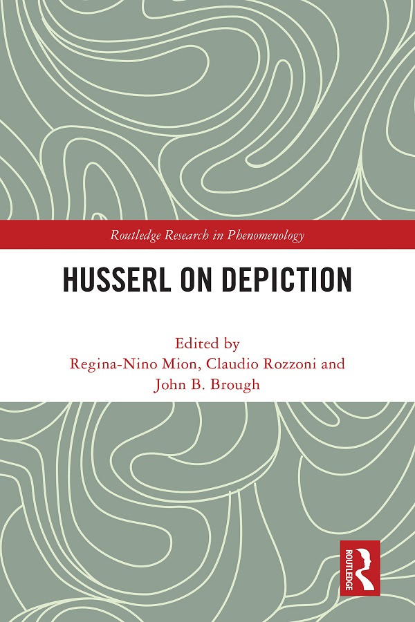 Husserl On Depiction Mion Reginanino Rozzoni Claudio Brough