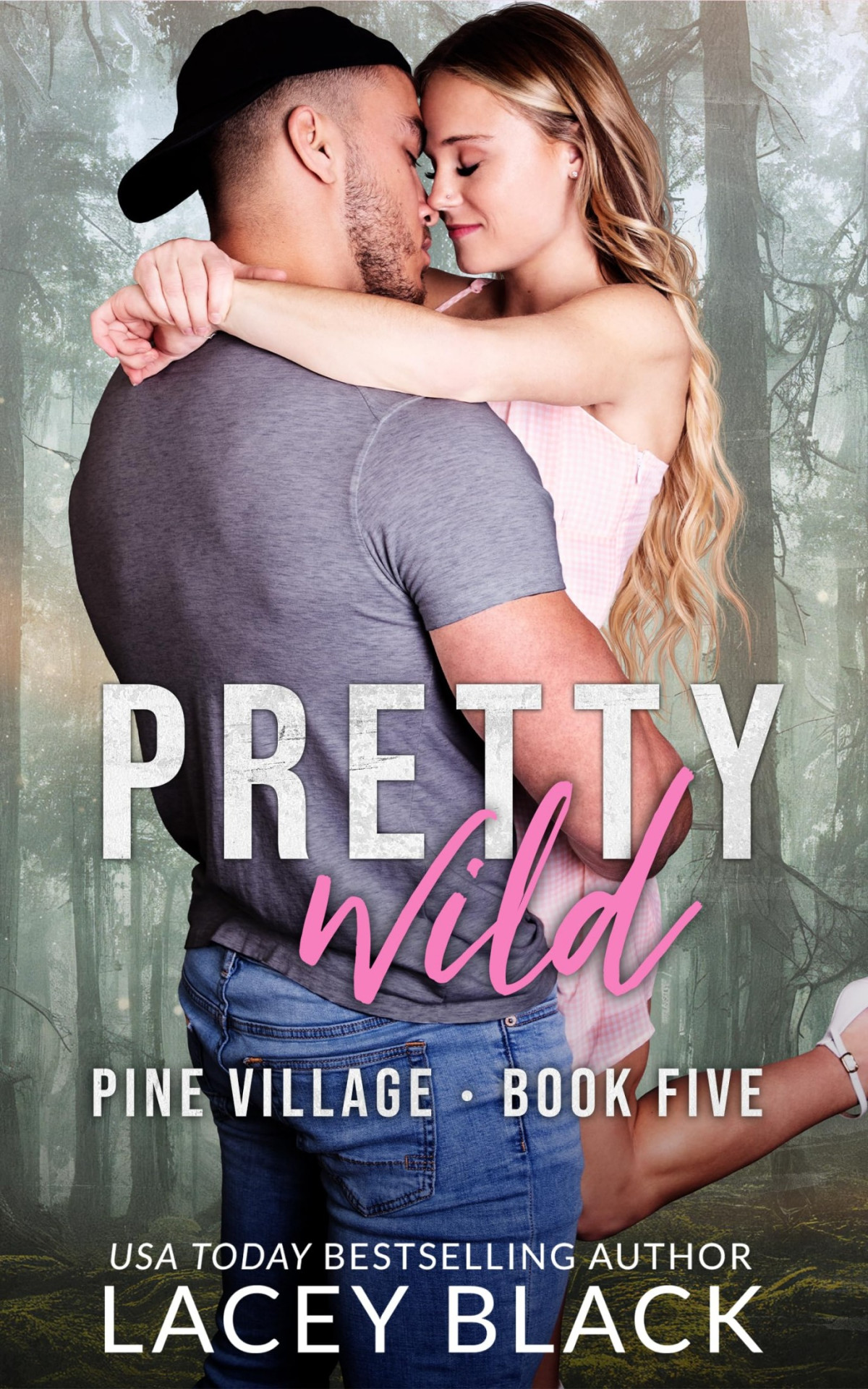 Pretty Wild Pine Village Book 5 Lacey Black