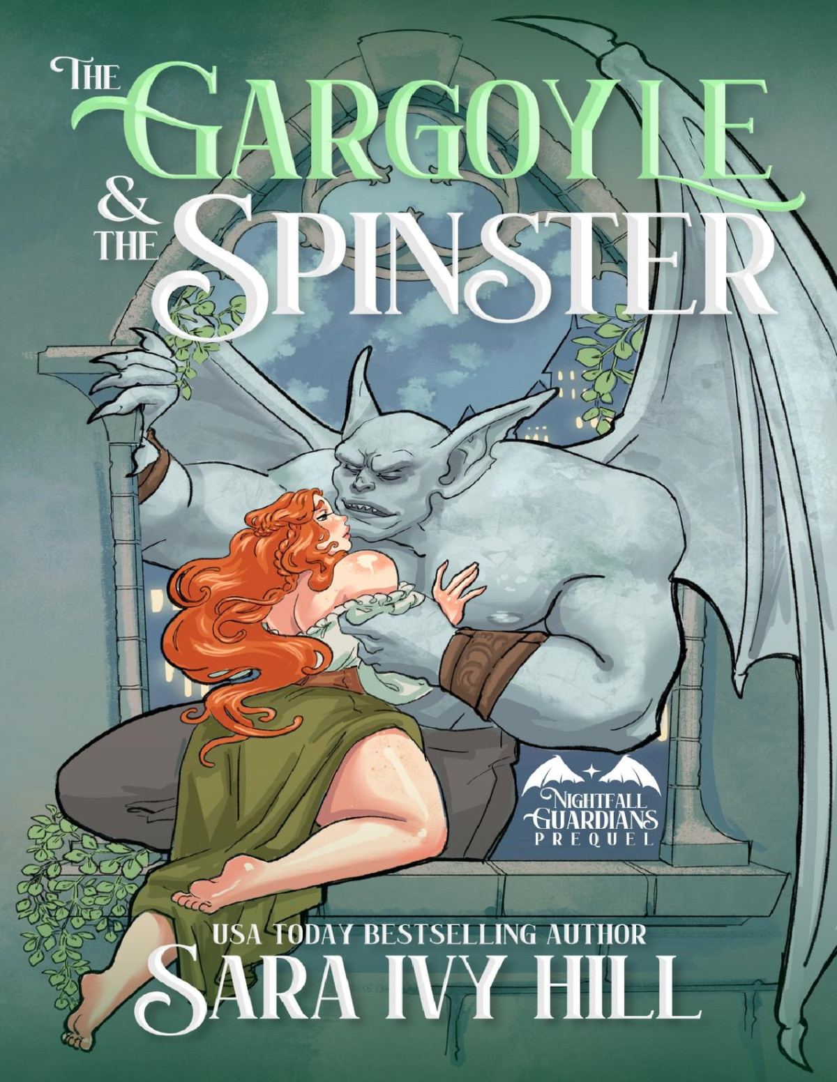 The Gargoyle And The Spinster A Fantasy Monster Romance Nightfall Guardians Sara Ivy Hill