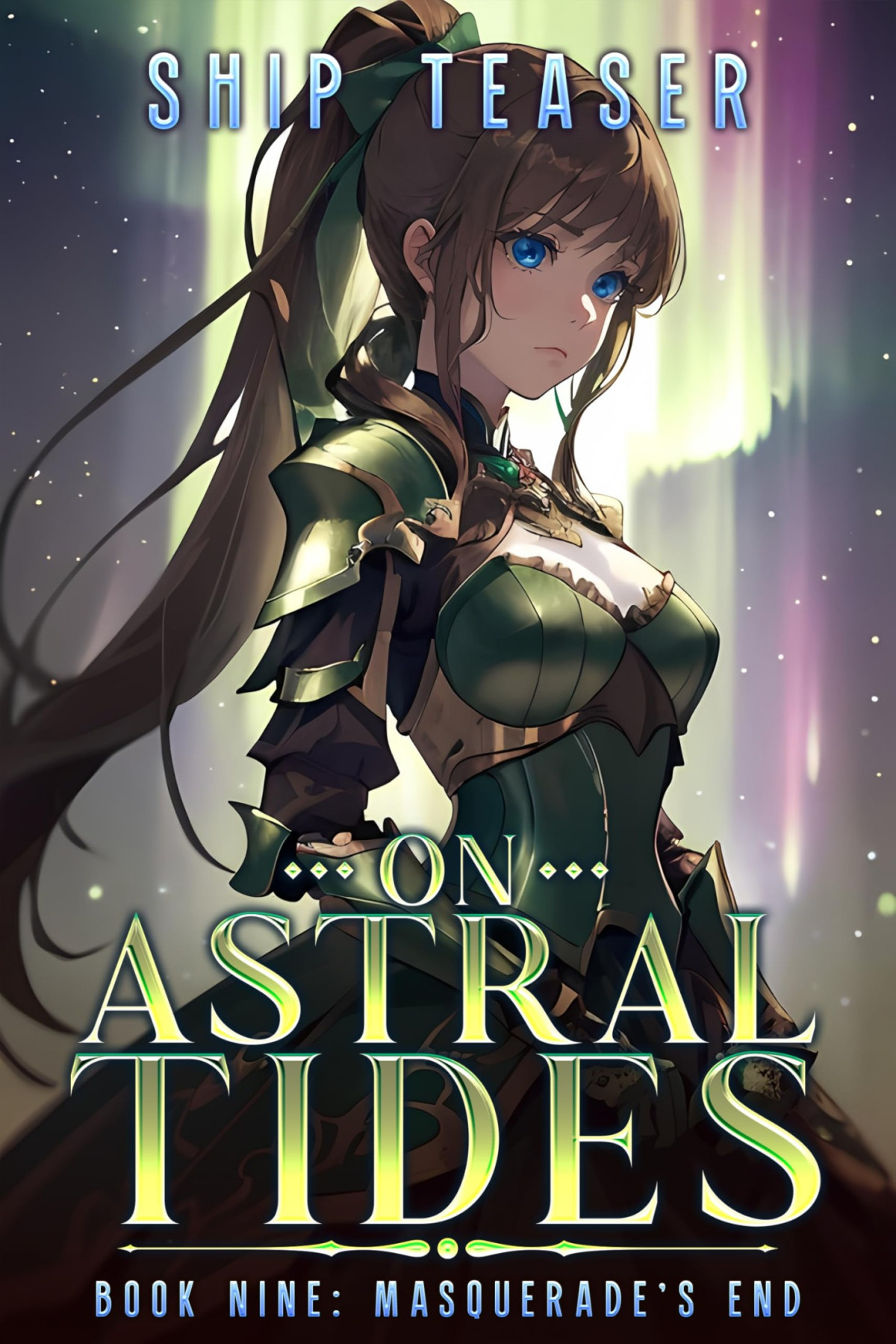 On Astral Tides Book Nine Masquerades End A Modernday Return Of Magic Litrpg On Astral Tides From Humble Freelancer To Astral Emperor 9 Ship Teaser