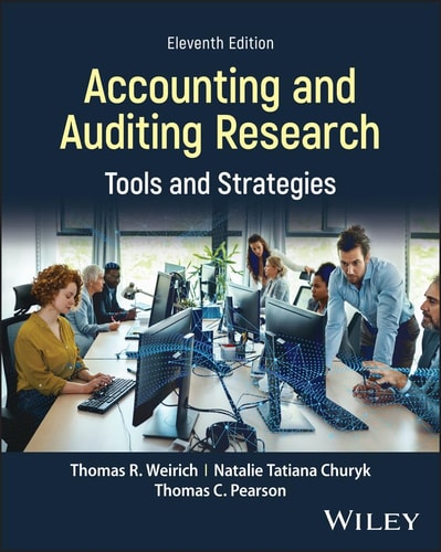 Accounting And Auditing Research Tools And Strategies 11th Edition 11th Edition Thomas R Weirich