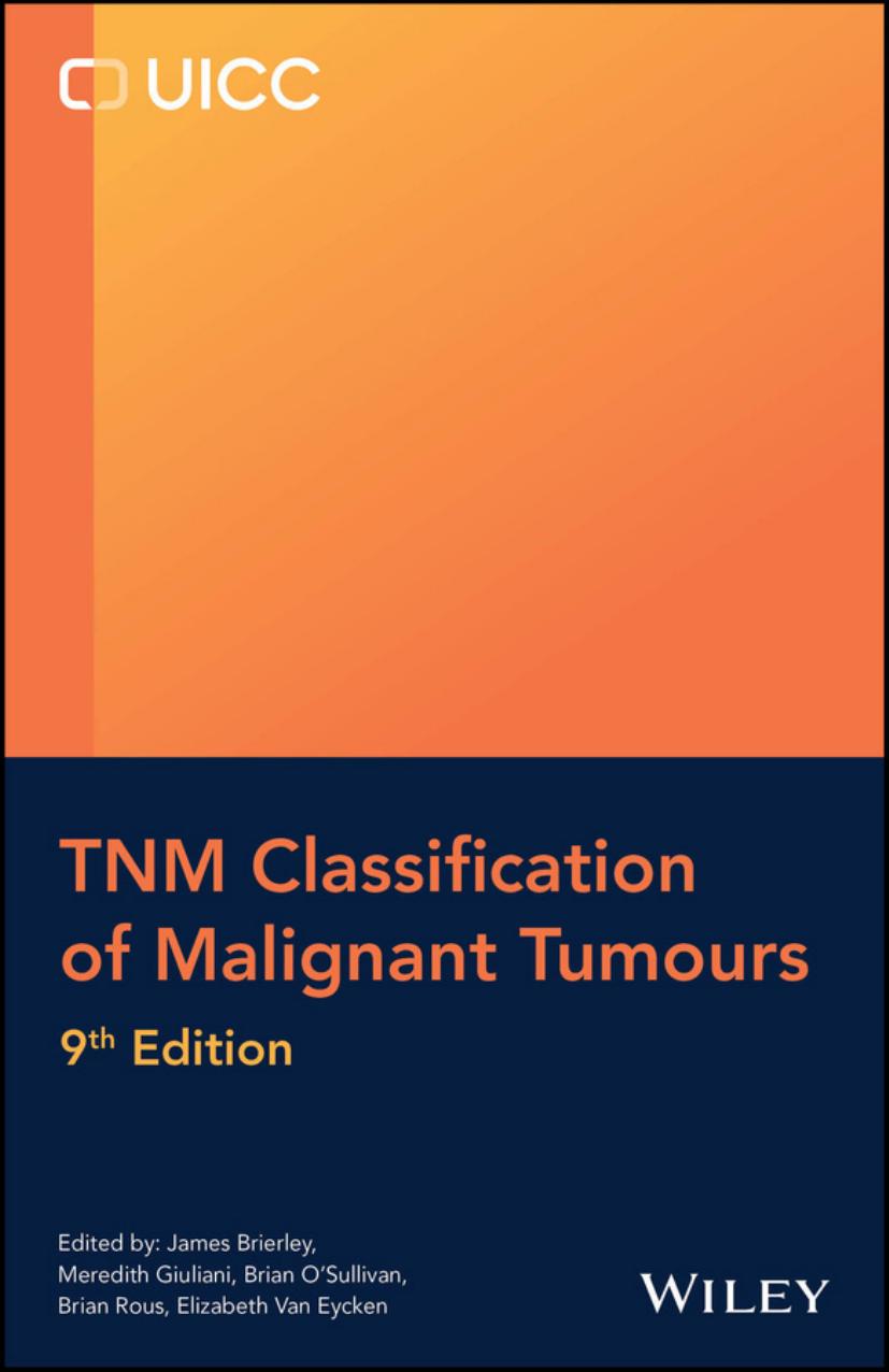 Tnm Classification Of Malignant Tumours 9th James Brierley Meredith Giuliani