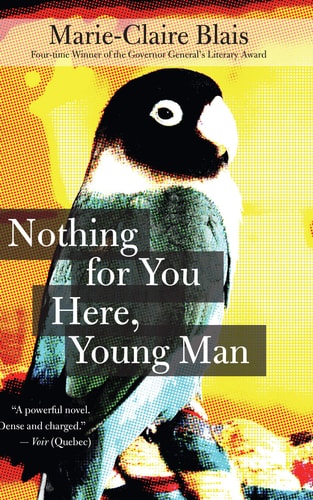 Nothing For You Here Young Man Reprint Marieclaire Blais