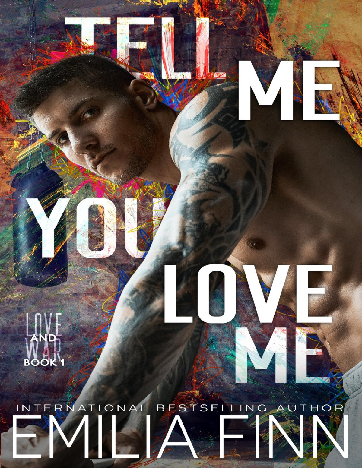 Tell Me You Love Me Love War Book 1 Emilia Finn