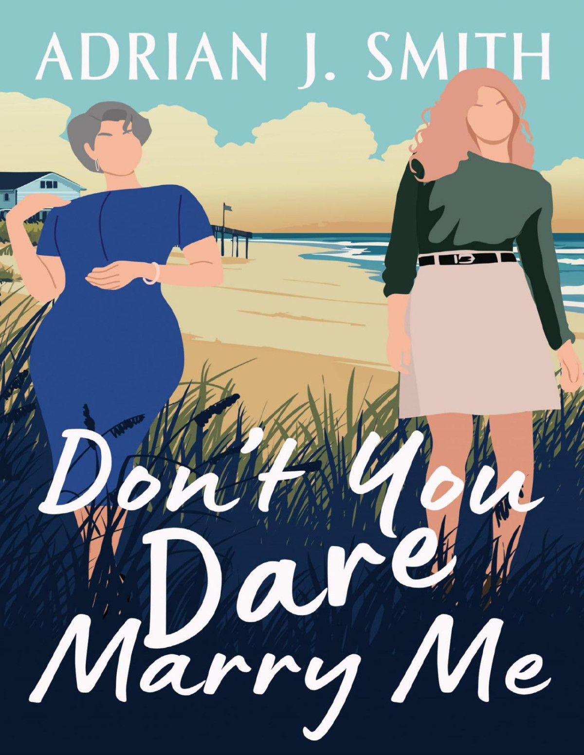 Dont You Dare Marry Me Adrian J Smith