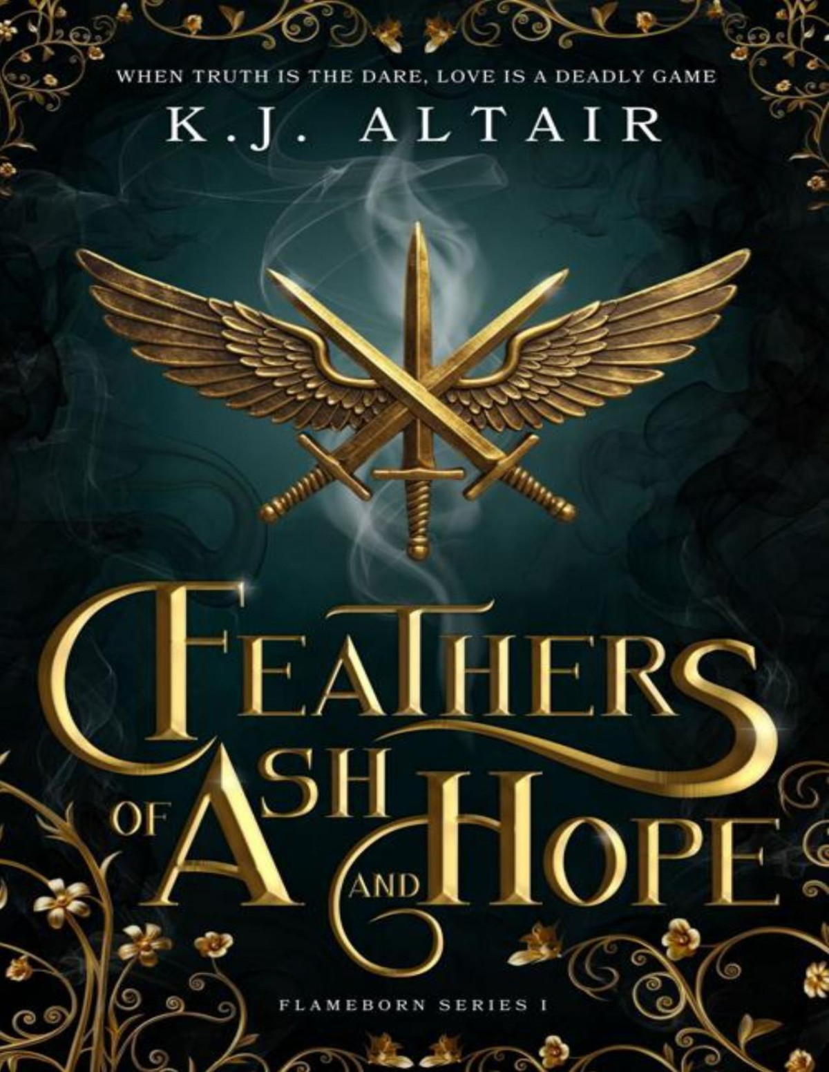 Feathers Of Ash And Hope A Slow Burn Fantasy Romance Flameborn Series Book 1 Kj Altair