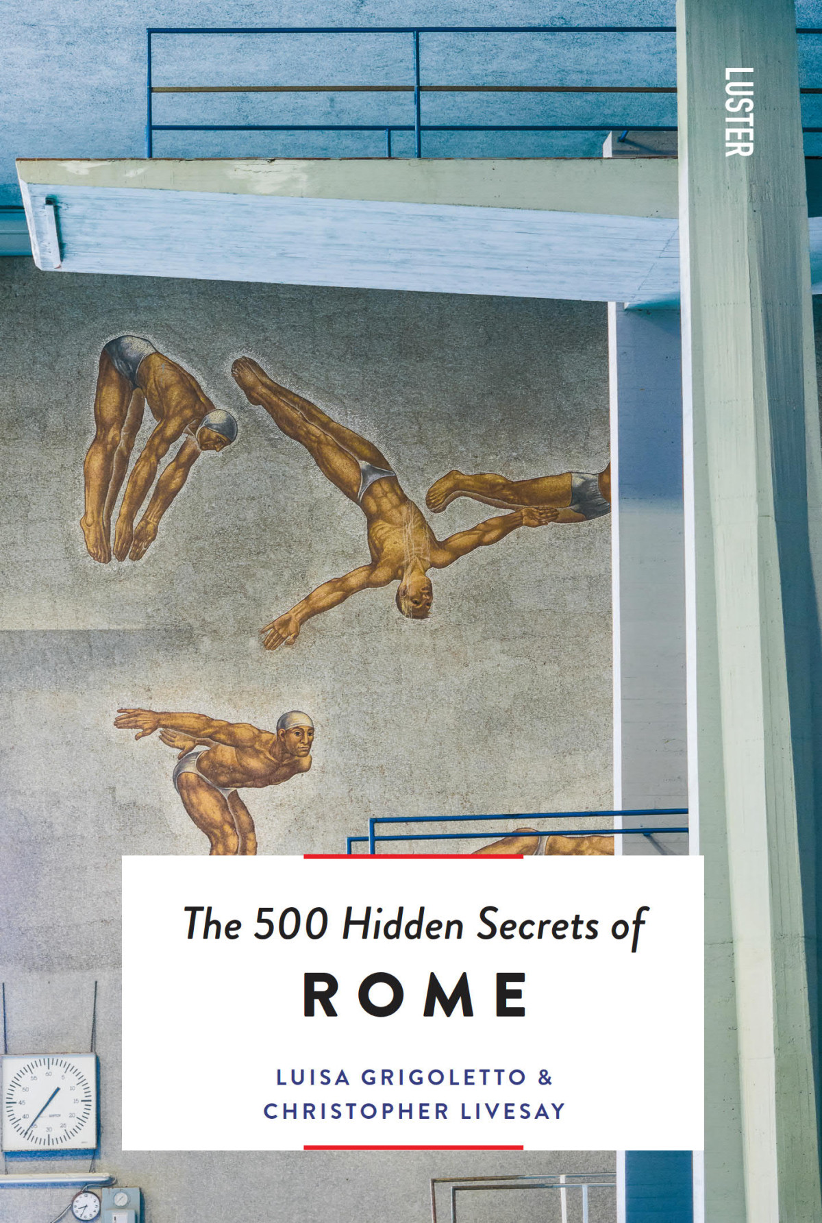 The 500 Hidden Secrets Of Rome 3rd Edition Luisa Grigoletto Christopher Livesay