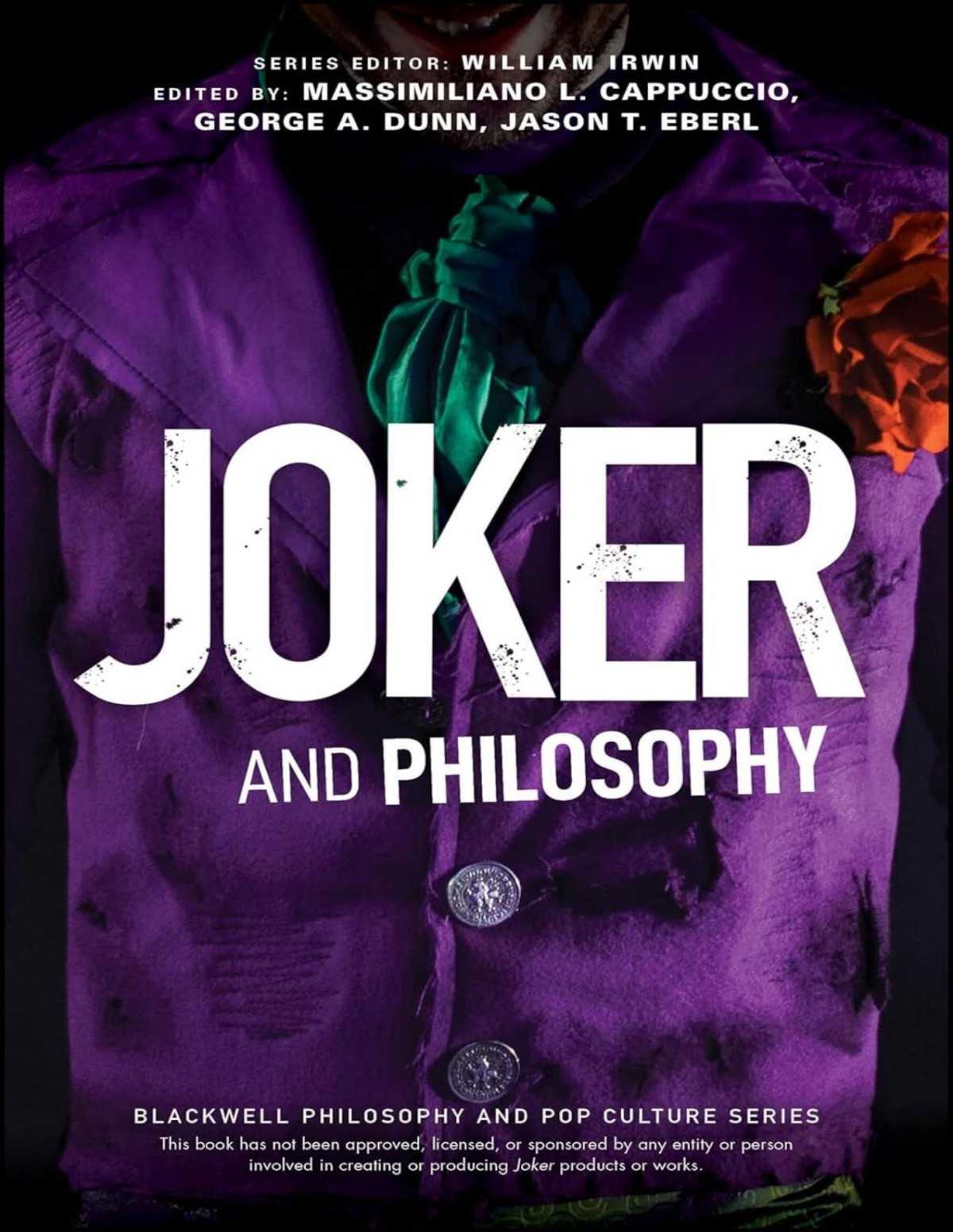 Joker And Philosophy Why So Serious 1st Massimiliano L Cappuccio