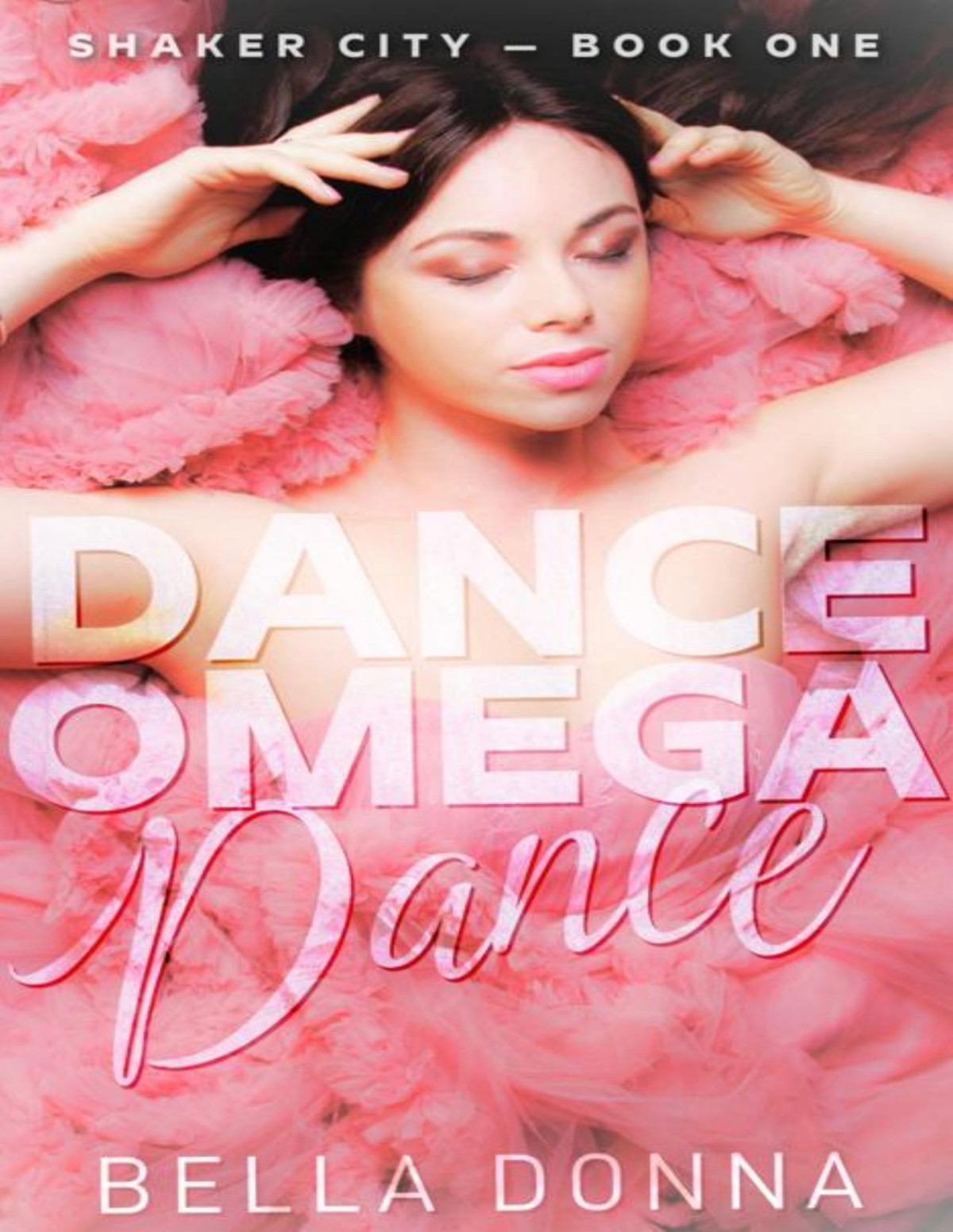 Dance Omega Dance Shaker City Book 1 Bella Donna