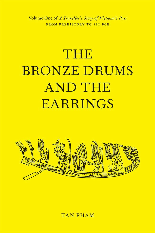 The Bronze Drums And The Earrings Volume One Of A Travellers Story Of Vietnams Past Tan Pham