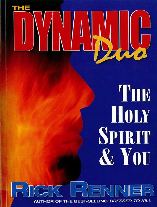 Dynamic Duo The Holy Spirit You Rick Renner