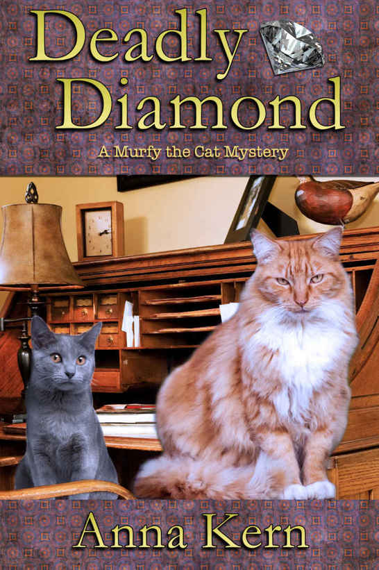 Deadly Diamond A Murfy The Cat Mystery Anna Kern