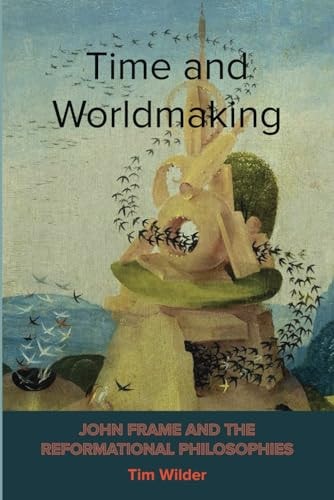 Time And Worldmaking Tim Wilder